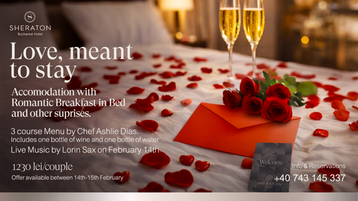 O escapadă de iubire ce te poartă direct la Sheraton Bucharest Hotel