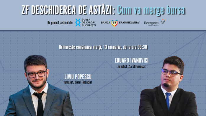 ZF DESCHIDEREA DE ASTĂZI. Cum va merge bursa. Urmăriţi o discuţie marţi, 13 ianuarie 2026, ora 09.30 cu Liviu Popescu şi Eduard Ivanovici, jurnalişti Ziarul Financiar