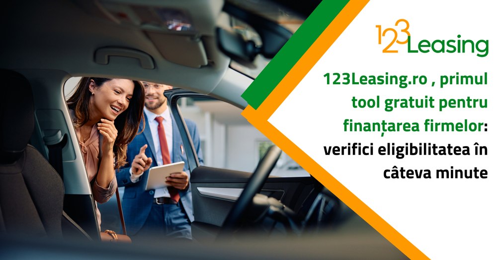 123 Leasing, primul tool gratuit pentru finanțarea firmelor: verifici eligibilitatea în câteva minute
