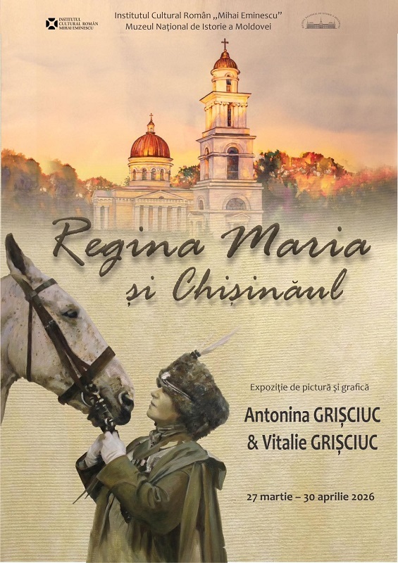 NEWS.ro: Expoziţia „Regina Maria şi Chişinăul” la Muzeul Naţional de Istorie a Moldovei, de Ziua Unirii Basarabiei cu România