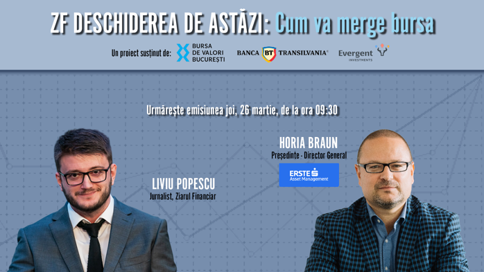 Urmăriţi ZF Deschiderea de Astăzi, 26 martie: Horia Braun, CEO Erste AM, analizează revenirea pieţelor, impactul petrolului asupra inflaţiei, rezilienţa bursei româneşti şi presiunile din piaţa obligaţiunilor şi fondurilor de investiţii