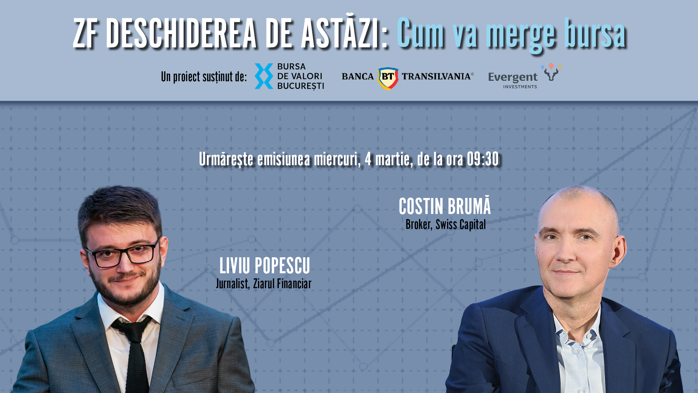ZF DESCHIDEREA DE ASTĂZI. Cum va merge bursa. Urmăriţi o discuţie miercuri, 4 martie 2026, ora 09.30 cu Costin Brumă, broker, Swiss Capital