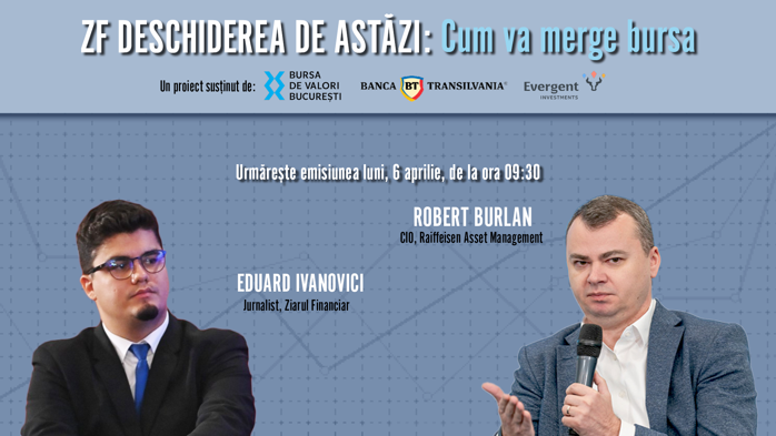 Urmăriţi emisiunea ZF Deschiderea de Astăzi, 6 aprilie: Robert Burlan de la Raiffeisen Asset Management, despre prudenţa investitorilor, cum traversăm perioadele de volatilitate şi perspectivele următoarelor luni