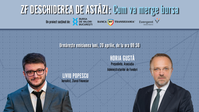 ZF DESCHIDEREA DE ASTĂZI. Cum va merge bursa. Urmăriţi o discuţie luni, 20 aprilie 2026, ora 09.30 cu Horia Gustă, Preşedinte, Asociaţia Administratorilor de Fonduri