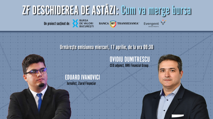 ZF DESCHIDEREA DE ASTĂZI. Cum va merge bursa. Urmăriţi o discuţie miercuri, 17 aprilie 2026, ora 09.30 cu Ovidiu Dumitrescu, CEO adjunct, BRK Financial Group