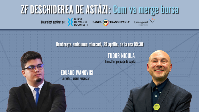ZF DESCHIDEREA DE ASTĂZI. Cum va merge bursa. Urmăriţi o discuţie miercuri, 29 aprilie 2026, ora 09.30 cu Tudor Nicula, investitor pe piaţa de capital