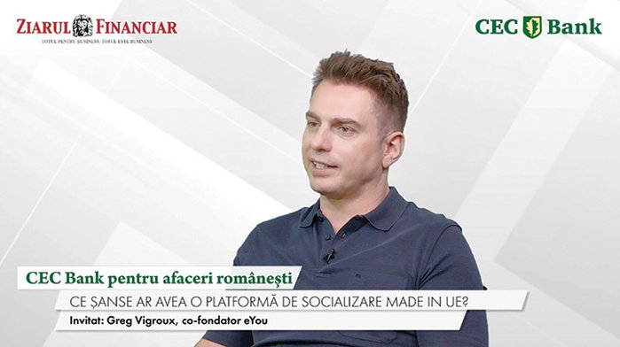 CEC Bank pentru afaceri româneşti. Ce şanse ar avea o reţea de socializare europeană într-un mediu dominat de TikTok, Insta sau X. Grégoire Vigroux, eYou: Vom deveni o alternativă într-un social media dominat de fake news