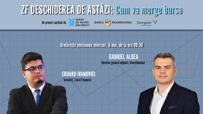 Urmăriţi emisiunea ZF Deschiderea de Astăzi, 6 mai: Gabriel Aldea de la Investimental, despre ziua în care indicele BET a urcat după căderea guvernului. „A căzut un mit care circula de mult pe piaţă”