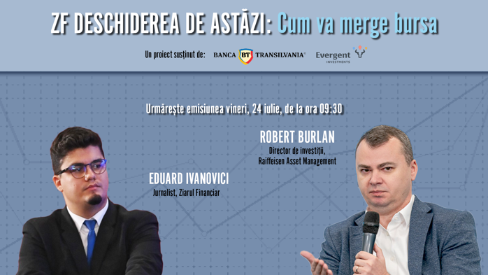ZF DESCHIDEREA DE ASTĂZI. Cum va merge bursa. Urmăriţi o discuţie vineri, 24 aprilie 2026, ora 09.30 cu ​Robert Burlan, director de investiţii, Raiffeisen Asset Management