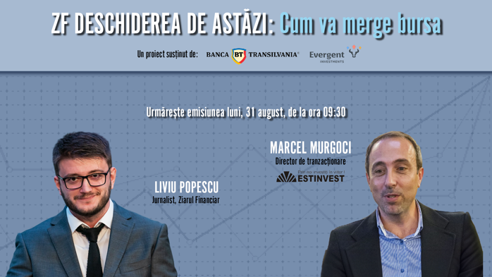 ZF DESCHIDEREA DE ASTĂZI. Cum va merge bursa. Urmăriţi o discuţie luni, 31 august 2026, ora 09.30 cu Marcel Murgoci, Director de tranzacţionare, Estinvest