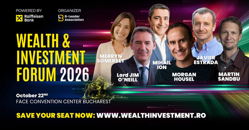NEWS.ro: Morgan Housel, Lord Jim O’Neill, Merryn Somerset Webb, Javier Estrada şi Martin E. Sandbu vin pentru prima dată în România, la Wealth & Investment Forum 2026