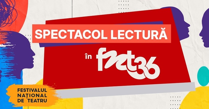 NEWS.ro: Şase titluri în modulul Spectacole-lectură, la a V-a ediţie în Festivalul Naţional de Teatru 2026