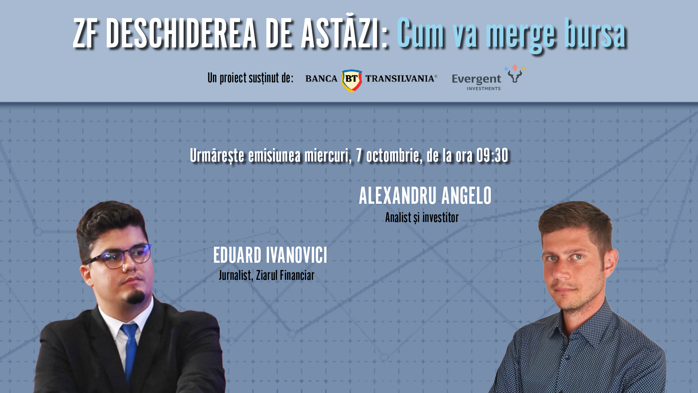 Urmăriţi emisiunea ZF Deschiderea de Astăzi, 7 octombrie, cu Alexandru Angelo, investitor pe piaţa de capital: Trendul BVB rămâne crescător pe termen lung. Titlurile de stat mi se par însă mai atractive decât marile acţiuni