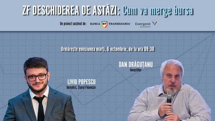 ZF DESCHIDEREA DE ASTĂZI. Cum va merge bursa. Urmăriţi o discuţie marţi, 6 octombrie 2026, ora 09.30 cu Dan Drăguţanu, investitor